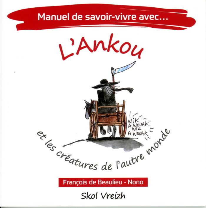Manuel de savoir-vivre avec l'Ankou